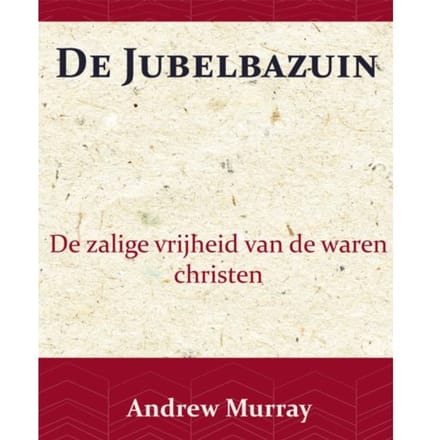 De Jubelbazuin - Andrew Murray