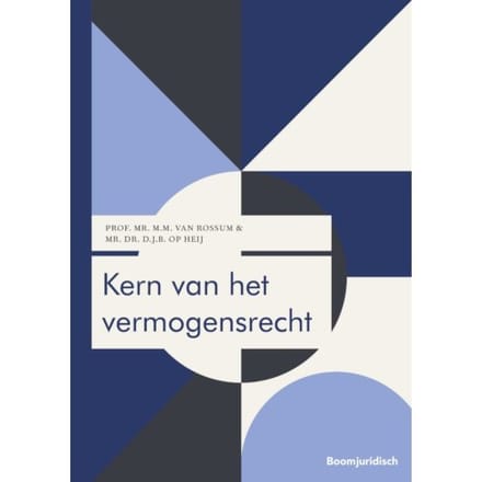 Kern Van Het Vermogensrecht - Boom Juridische Studieboeken - M.M. van Rossum