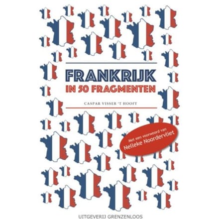 Frankrijk In 50 Fragmenten - Caspar Visser 't Hooft
