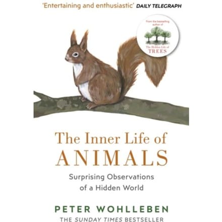 The Inner Life Of Animals - Peter Wohlleben