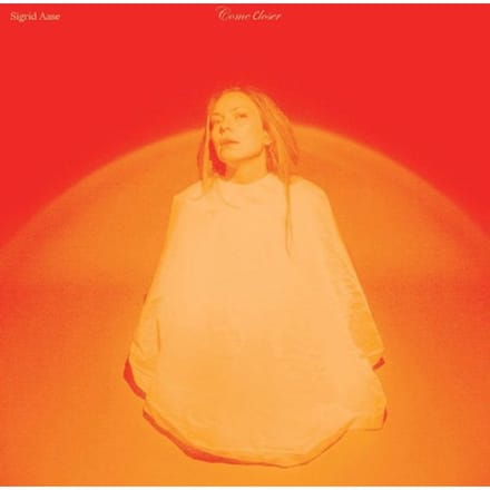 Come Closer - Sigrid Aase