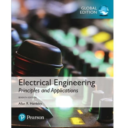 Electrical Engineering: Principles & Applications, Global Edition - Hambley, Allan