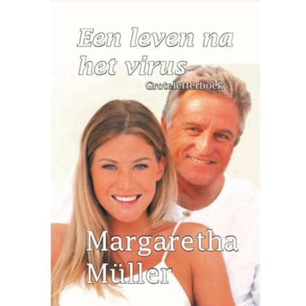Een Leven Na Het Virus - Groteletterboek - Margaretha Müller