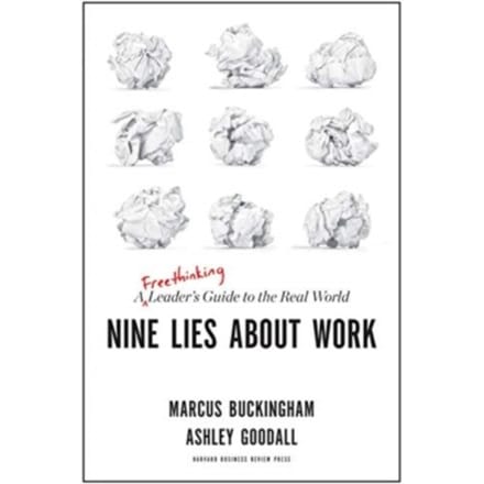 Nine Lies About Work - Marcus Buckingham