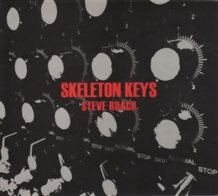 Skeleton Keys - Steve Roach
