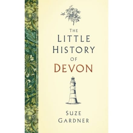 The Little History Of Devon - Suze Gardner