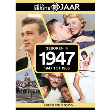 Geboren In 1947 - Mijn Eerste 18 Jaar - Mijn eerste 18 jaar