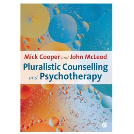 Pluralistic Counselling And Psychotherapy - Cooper, Mick