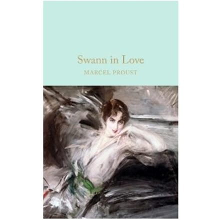 Swann In Love - Marcel Proust