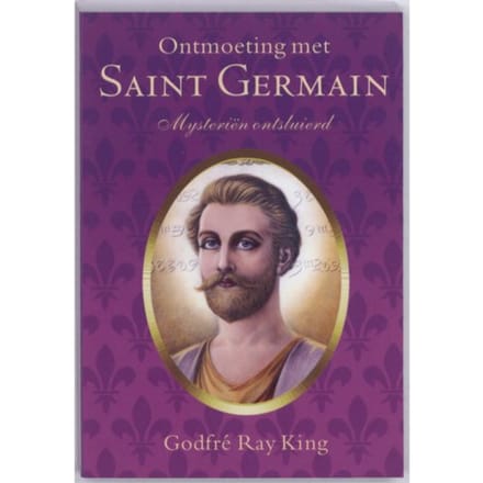 Ontmoeting Met Saint Germain - Ontmoetingen Met Saint Germain - Godfré Ray King