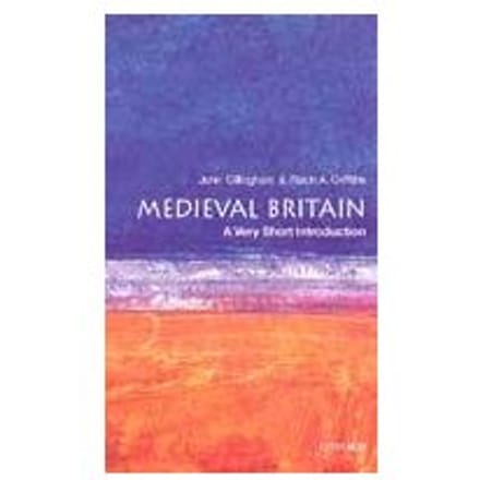 Medieval Britain: A Very Short Introduction - John Gillingham