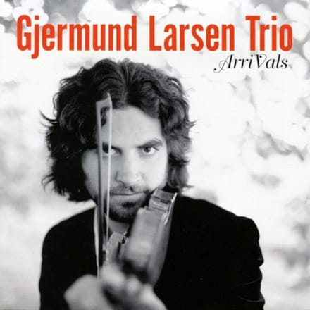 Arrivals - Larsen, Gjermund -trio-