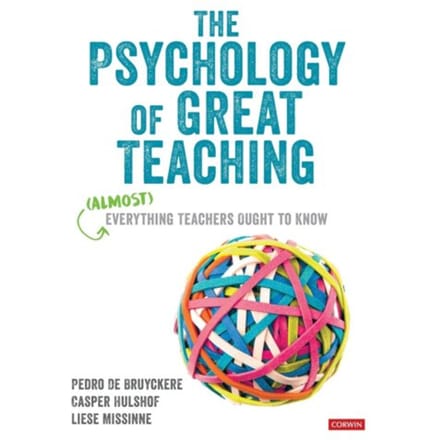 The Psychology Of Great Teaching - De Bruyckere