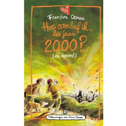 Hoe Overleef Ik Het Jaar 2000? (En Daarna!) - Hoe Overleef Ik - Francine Oomen