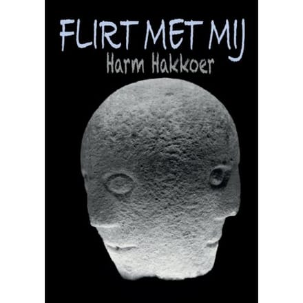 Flirt Met Mij - Harm Hakkoer