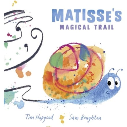 Reception/Primary 1: Matisse's Magical Trail - Tim ( Hopgood