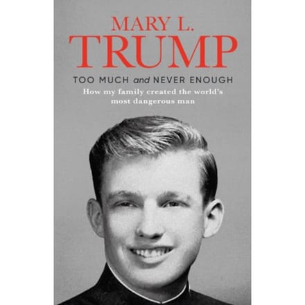 Too Much And Never Enough - Mary L. Trump
