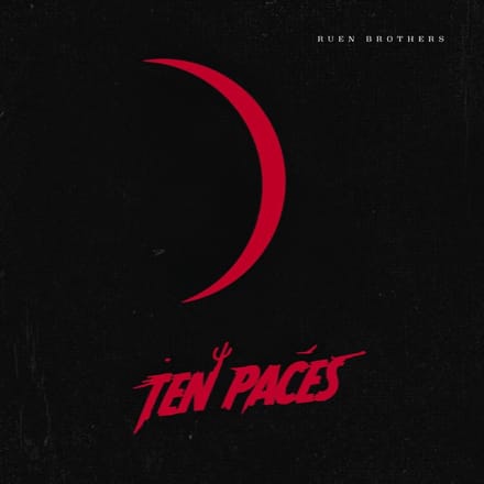 Ten Paces - Ruen Brothers