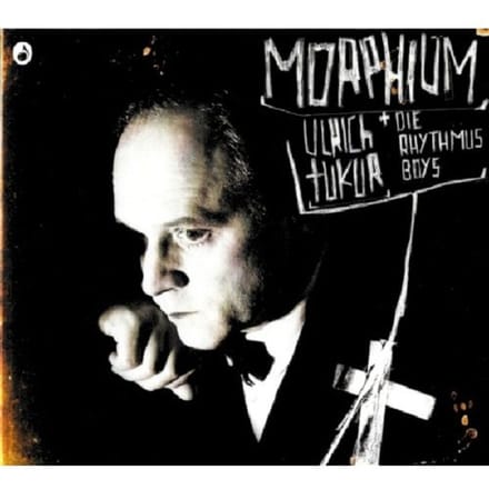 Ulrich Tukur & Die Rhythmus Boys - Morphium (CD)