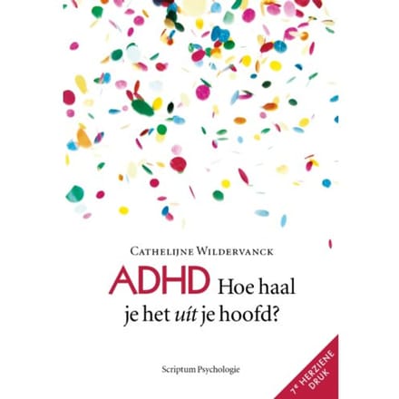 Adhd, Hoe Haal Je Het Uit Je Hoofd? - Cathelijne Wildervanck