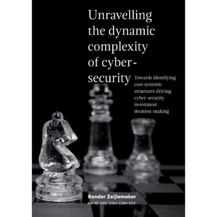 Unravelling The Dynamic Complexity Of Cyber-Security - Sander Zeijlemaker