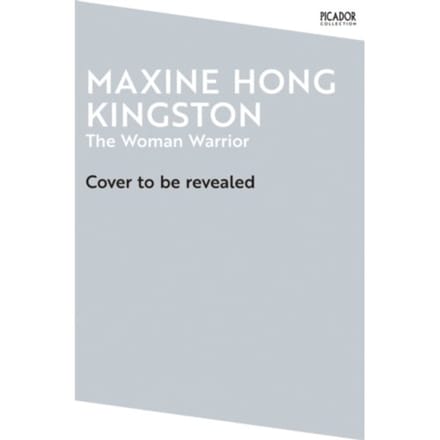 The Woman Warrior - Picador Collection - Maxine Hong Kingston