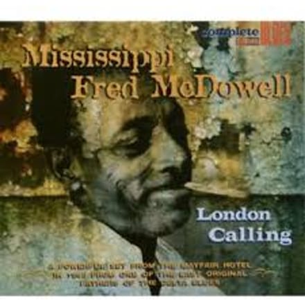 Fred Mcdowell Mississippi - London Calling - CD