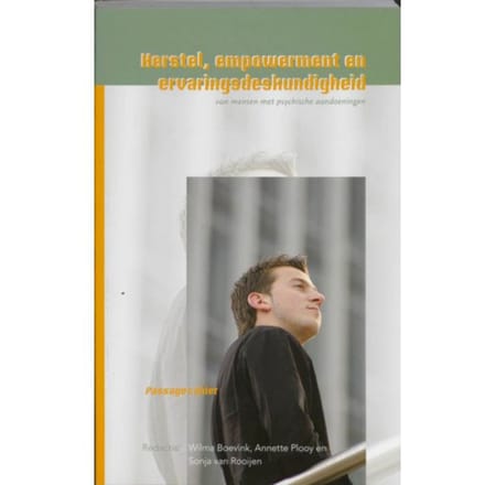 Herstel, Empowerment En Ervaringsdeskundigheid - Passage Cahier