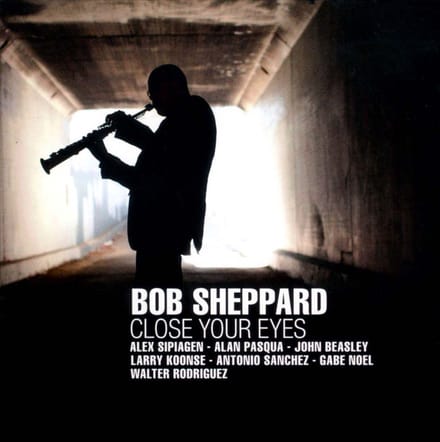 Close Your Eyes - Bob Sheppard