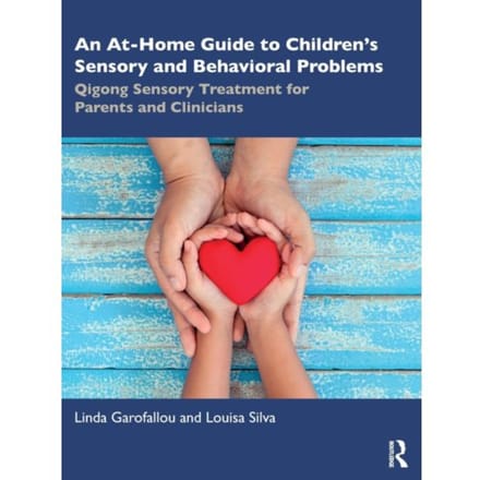 An At-Home Guide To Children’s Sensory And Behavioral Problems - Linda Garofallou