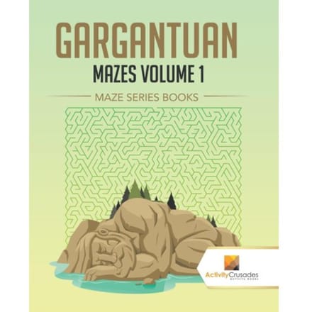 Gargantuan Mazes Volume 1 - Activity Crusades