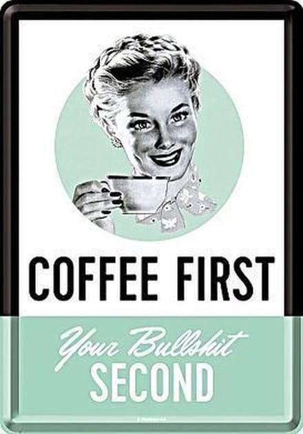 Coffee First Metalen Postcard 10  x 14 cm.