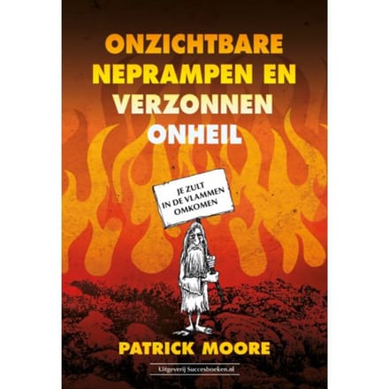 Onzichtbare Neprampen En Verzonnen Onheil - Patrick Moore