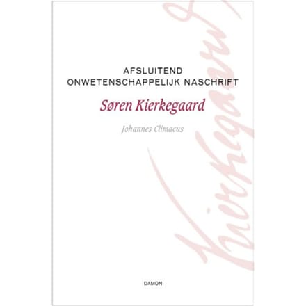 Afsluitend Onwetenschappelijk Naschrift - Kierkegaard Werken - Søren Kierkegaard