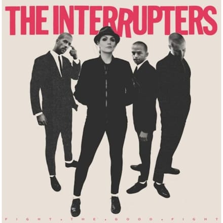 Fight The Good Fight - The Interrupters