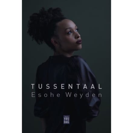 Tussentaal - Esohe Weyden