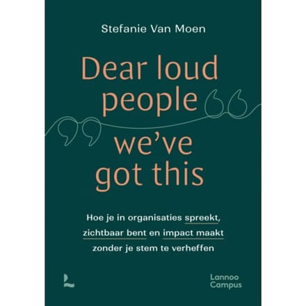 Dear Loud People We've Got This - Stefanie Van Moen