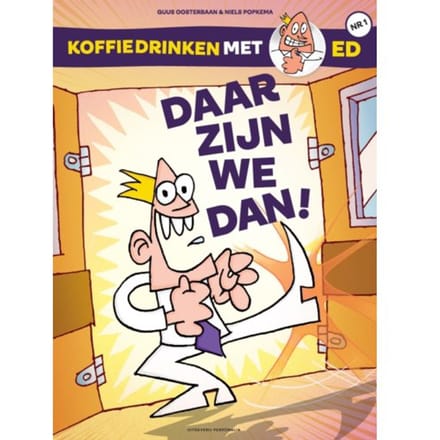 Daar Zijn We Dan! - Koffie Drinken Met Ed - Guus Oosterbaan