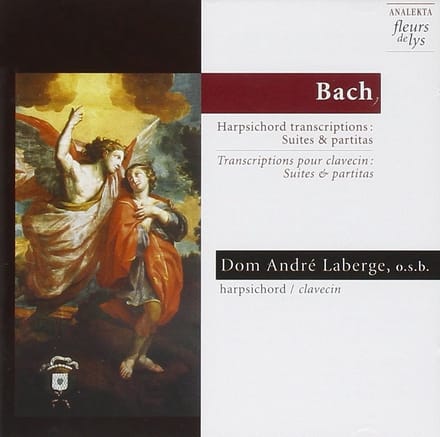 Dom André Laberge - J.S. Bach: Transcriptions Pour Clavecin: Suite (CD)