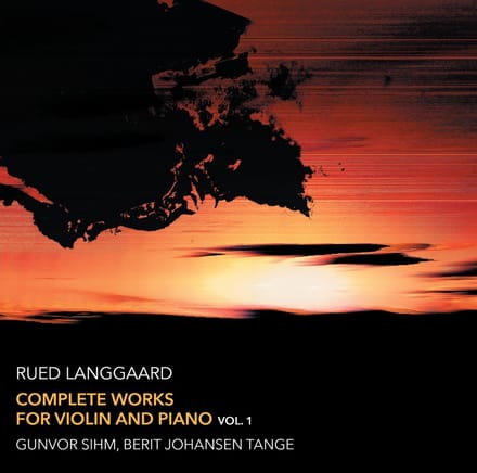 Gunvor Sihm & Berit Johansen Tange - Langgaard: Complete Works For Violin And Piano, Vol. 1 (CD)