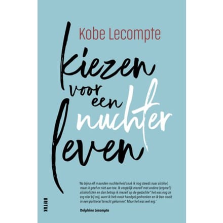 Kiezen Voor Een Nuchter Leven - Kobe Lecompte