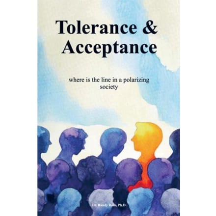 Tolerance & Acceptance - Dr. Randy Roso, Ph.D.