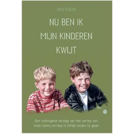 Nu Ben Ik Mijn Kinderen Kwijt - Jack Keijzer