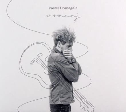 Paweł Domagała: Wracaj (digipack) [CD]