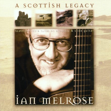 Ian Melrose - A Scottish Legacy (CD)