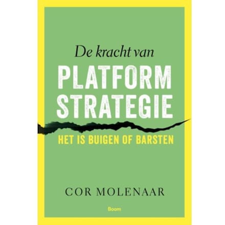 De Kracht Van Platformstrategie - Cor Molenaar
