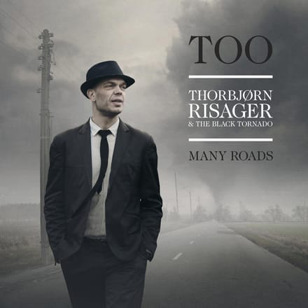 Too Many Roads - Thorbjorn Risager & Black Tornad