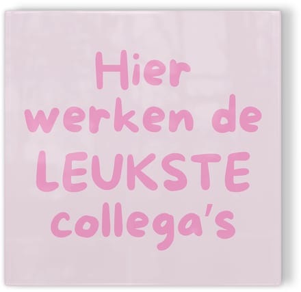 Tegeltje Hier werken de leukste collega’s – roze – tegeltje met tekst