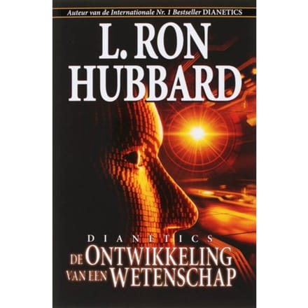 Dianetics De Ontwikkeling Van Een Wetenschap - L. Ron Hubbard