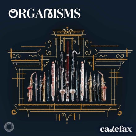 Calefax - Organisms (SACD)